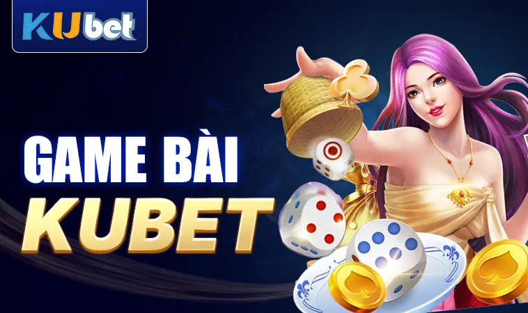 KUBET - Nhà Cái KU BET - Nhà Cái Uy Tín Số 1 Cho Người Chơi Chuyên Nghiệp 31 Sảnh game bài Kubet thiết kế đồ họa đẹp, chuyên nghiệp
